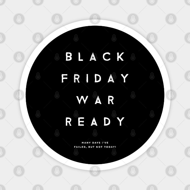 War Ready Black Friday Magnet by Infectee